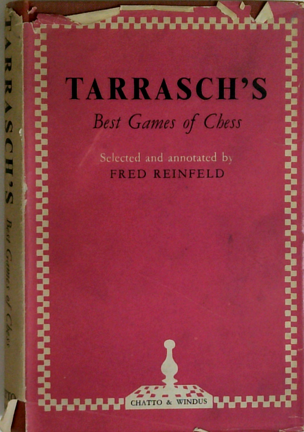 Tarrasch's Best Games Of Chess