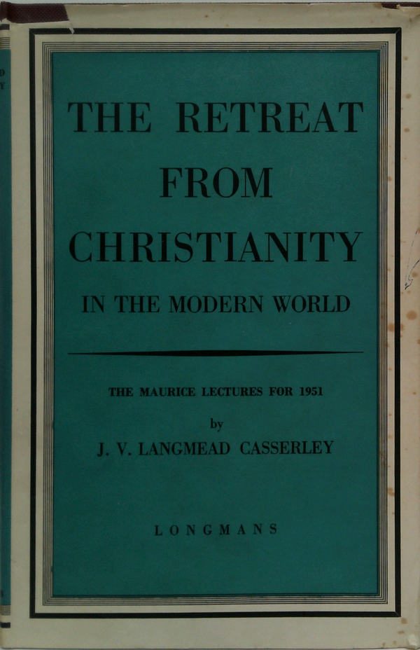 The Retreat From Christianity In The Modern World