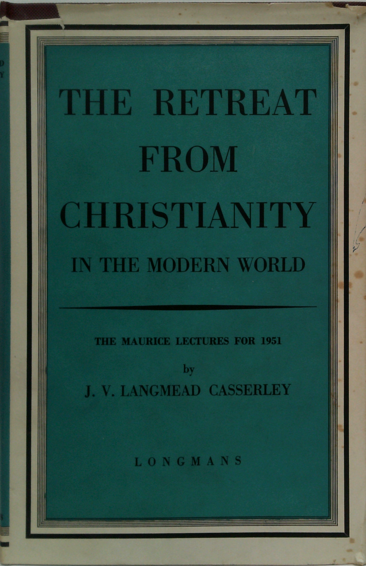 The Retreat From Christianity In The Modern World