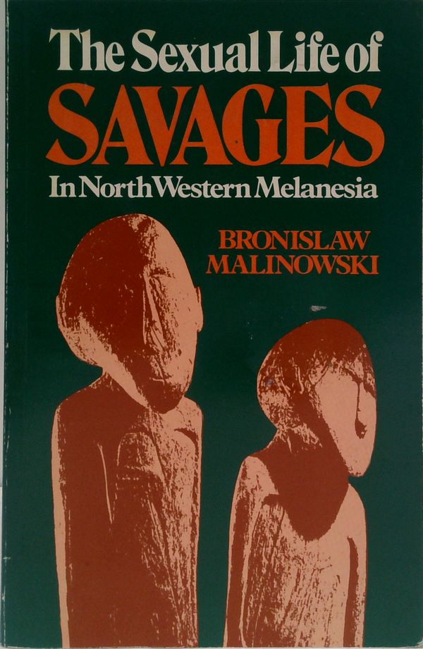 The Sexual Life Of Savages In North Western Melanesia