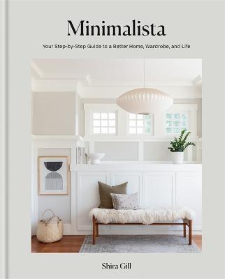 Minimalista: Your step-by-step guide to a better home, wardrobe and