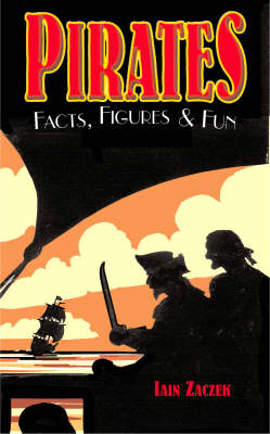 Pirates: Facts, Figures and Fun