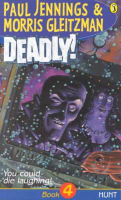 Deadly!: Hunt: Book 4: Hunt