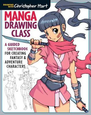 Manga Drawing Class: A Guided Sketchbook for Creating Fantasy &