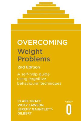 Overcoming Weight Problems 2nd Edition: A self-help guide using
