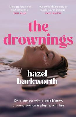 The Drownings: an electrifying coming-of-age story, set on a campus