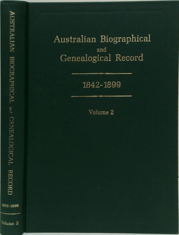 Australian Biographical And Genealogical Record: Series 2, 1842-1899, Volume 2