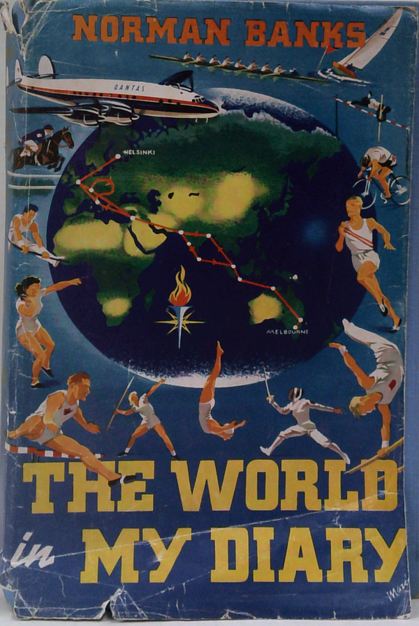 The World In My Diary: From Melbourne To Helsinki For The Olympic Games