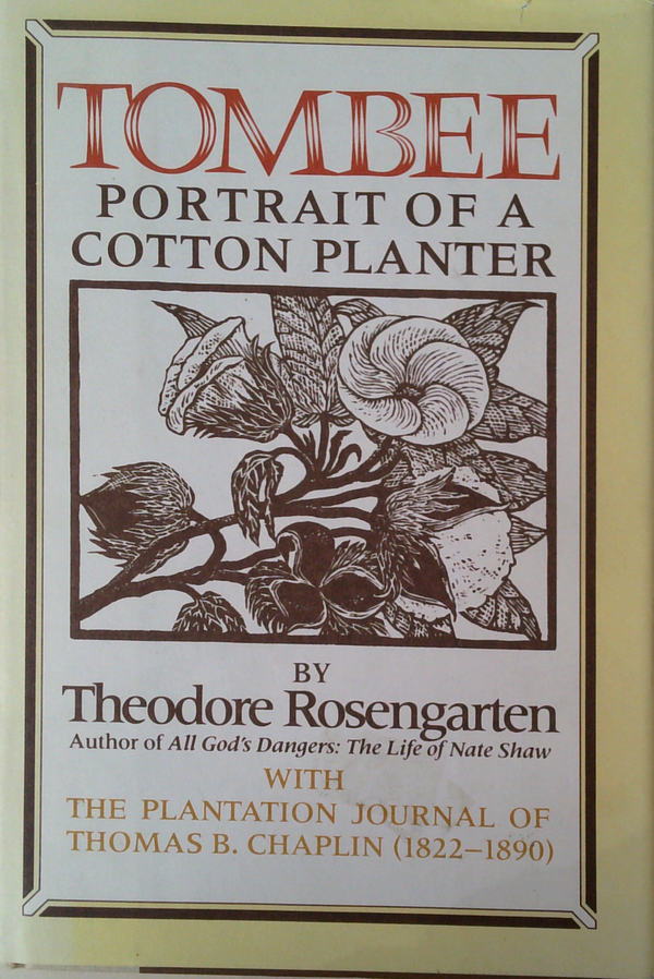 Tombee: Portrait Of A Cotton Planter