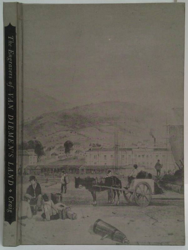 The Engravers Of Van Diemen's Land (SIGNED)