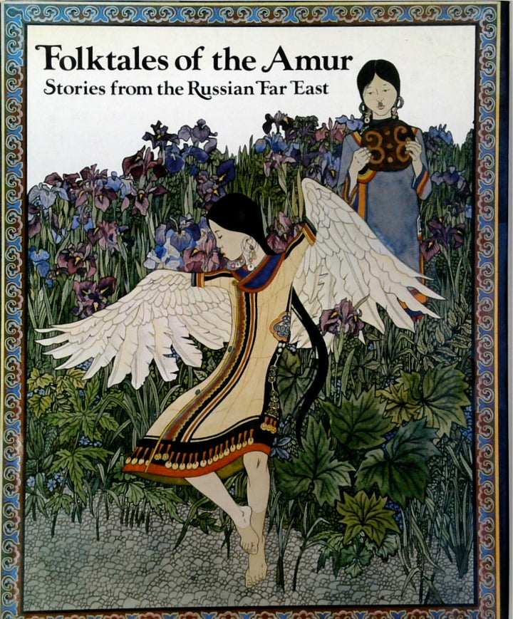 Folktales of the Amur: Stories from the Russian Far East