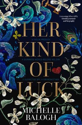 Her Kind of Luck: Violin Prodigy, A Guinness-World Record Holder, A
