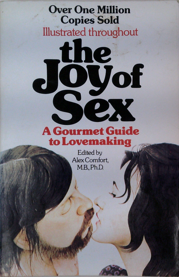 The Joy Of Sex: A Gourmet Guide To Lovemaking