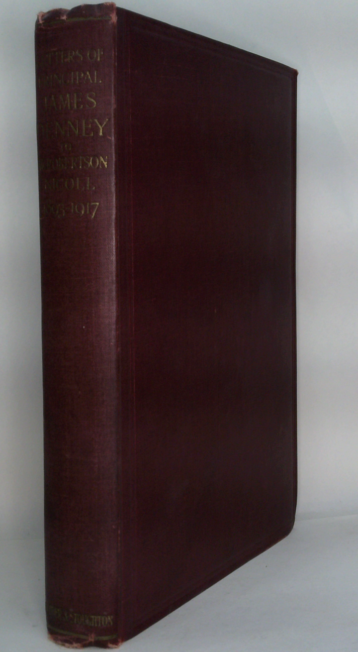 Letters of Principal James Denney to W. Robertson Nicoll, 1893-1917