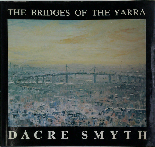 The Bridges Of The Yarra