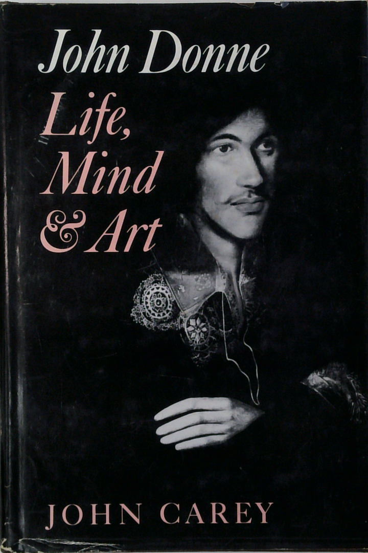 John Donne: Life, Mind & Art