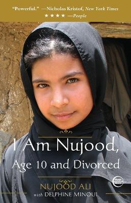 I Am Nujood, Age 10 and Divorced: A Memoir