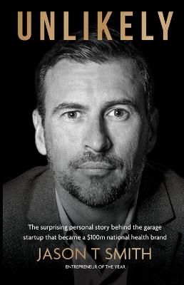 Unlikely: The surprising personal story behind the garage startup that