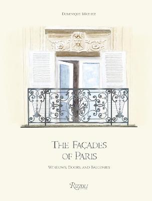 The Facades of Paris: Windows, Doors, and Balconies