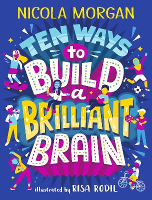 Ten Ways to Build a Brilliant Brain