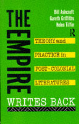 The Empire Writes Back: Theory and Practice in Post-Colonial