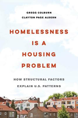 Homelessness Is a Housing Problem: How Structural Factors Explain U.S.