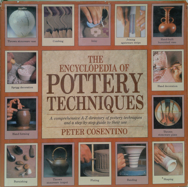 The Encyclopedia Of Pottery Techniques