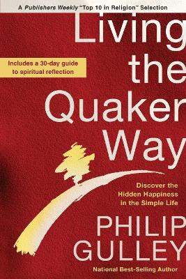 Living the Quaker Way: Discover the Hidden Happiness in the Simple