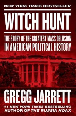 Witch Hunt: The Story of the Greatest Mass Delusion in American