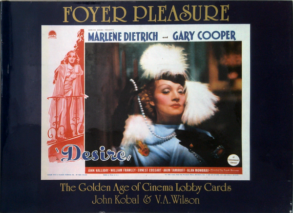 Foyer Pleasure: The Golden Age Of Cinema Lobby Cards