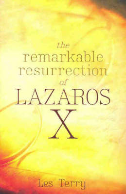 The Remarkable Resurrection of Lazaros X