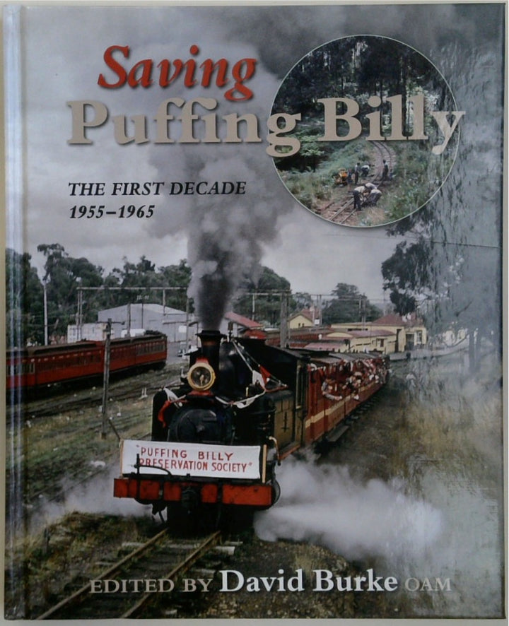 Saving Puffing Billy: The First Decade 1955 - 1965