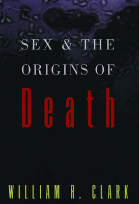 Sex and the Origins of Death