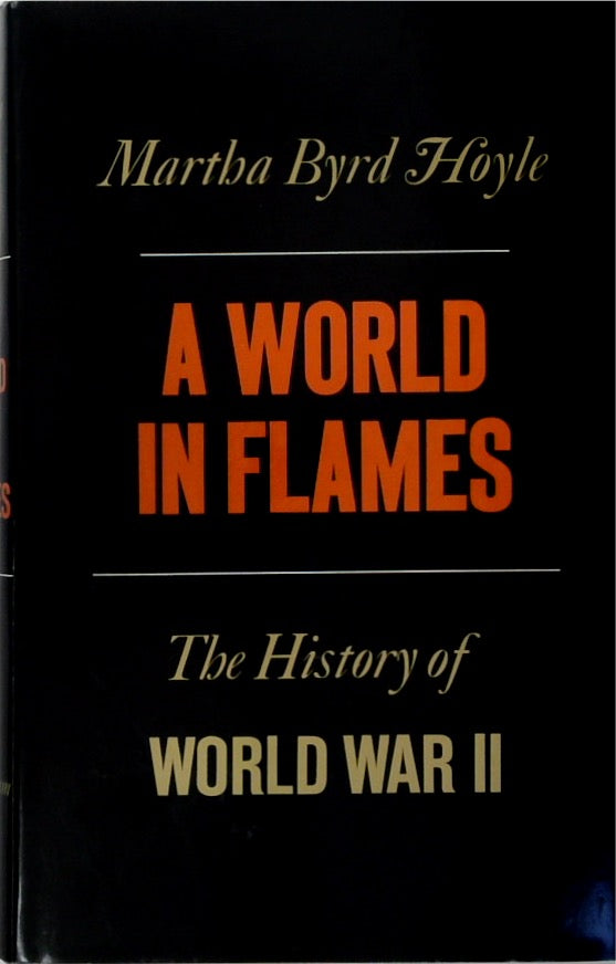 A World in Flames: A History of World War II