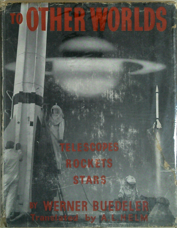 To Other Worlds: Telescopes, Rockets, Stars