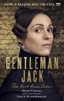 Gentleman Jack: The Real Anne Lister The Official Companion to the BBC