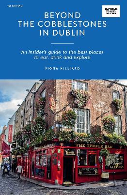Beyond the Cobblestones in Dublin: An Insider's Guide to the Best