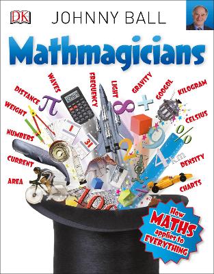 Mathmagicians: How Maths Applies to Everything
