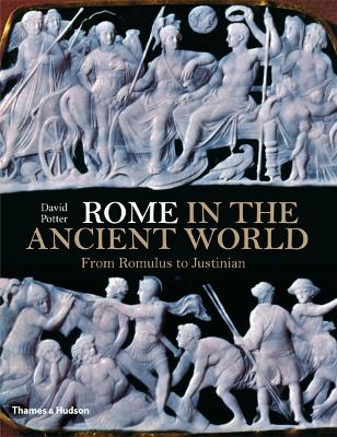 Rome in the Ancient World: From Romulus to Justinian