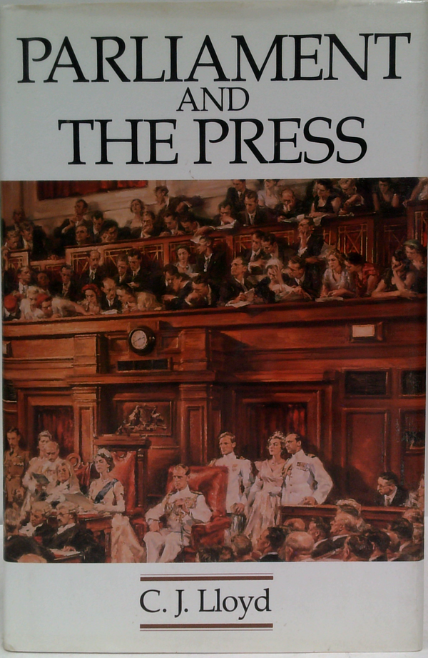 Parliament And The Press: The Federal Parliamentary Press Gallery 1901-88