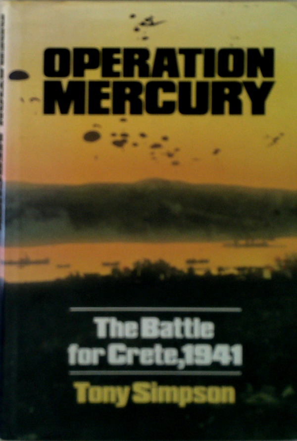 Operation Mercury: The Battle For Crete, 1941