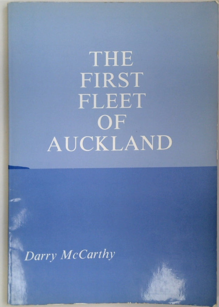 The First Fleet of Auckland