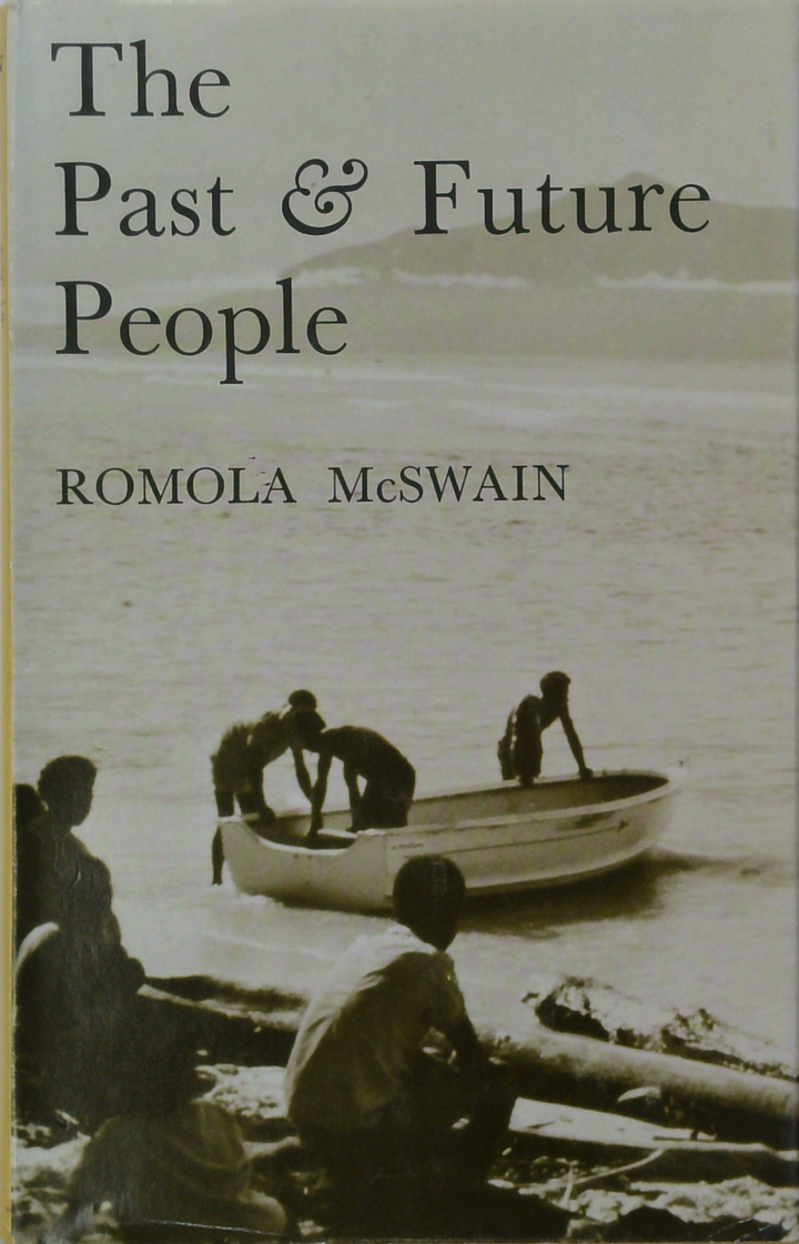 The Past & Future People: Tradition and Change on a New Guinea Island