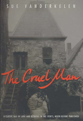The Cruel Man: Posthumously Published Tales of Love and Jealousy