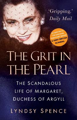 The Grit in the Pearl: The Scandalous Life of Margaret, Duchess of