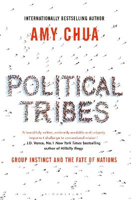Political Tribes: Group Instinct and the Fate of Nations