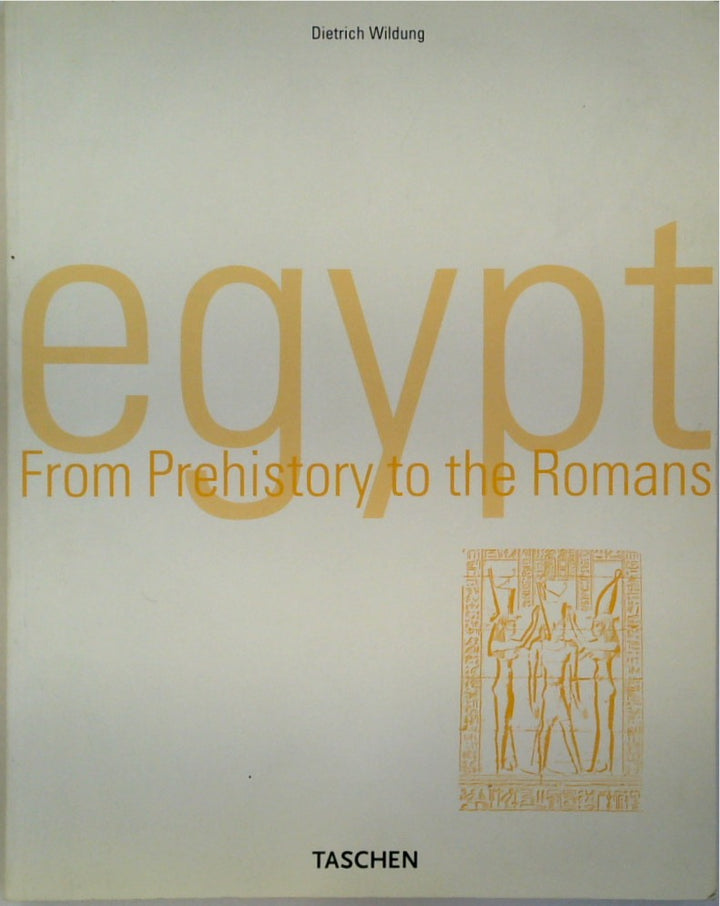 Egypt: From Prehistory to the Romans