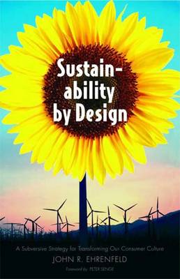 Sustainability by Design: A Subversive Strategy for Transforming Our