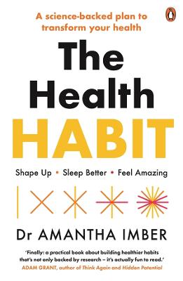 The Health Habit: Shape Up, Sleep Better, Feel Amazing