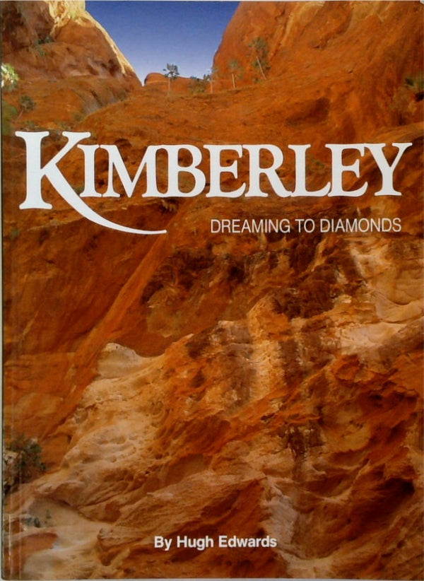 Kimberley: Dreaming to Diamonds